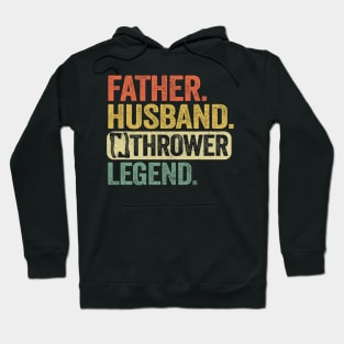 Father Husband Axe Thrower Legend Axe Throwing Dad Hoodie